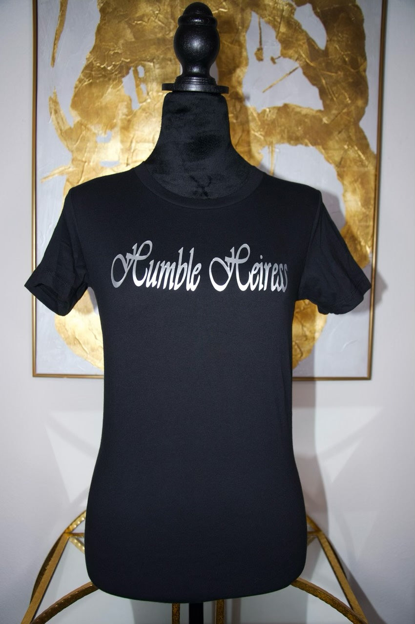 Humble Heiress T-Shirt